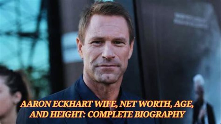 Aaron Eckhart – Biography, Net Worth, Is He Married, Who is the Wife?