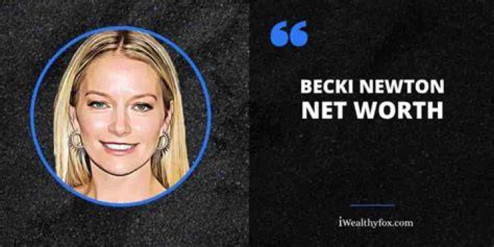 Becki Newton Bio, Age, Height, Husband, Net Worth