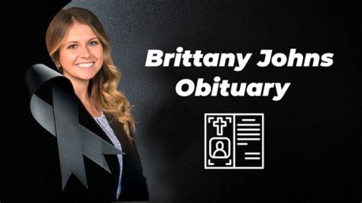 Brittany Johns Obituary Death In A Ruthless