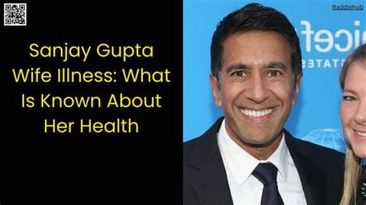 Dr. Sanjay Gupta's Wife Illness: A Journey of Love and Resilience