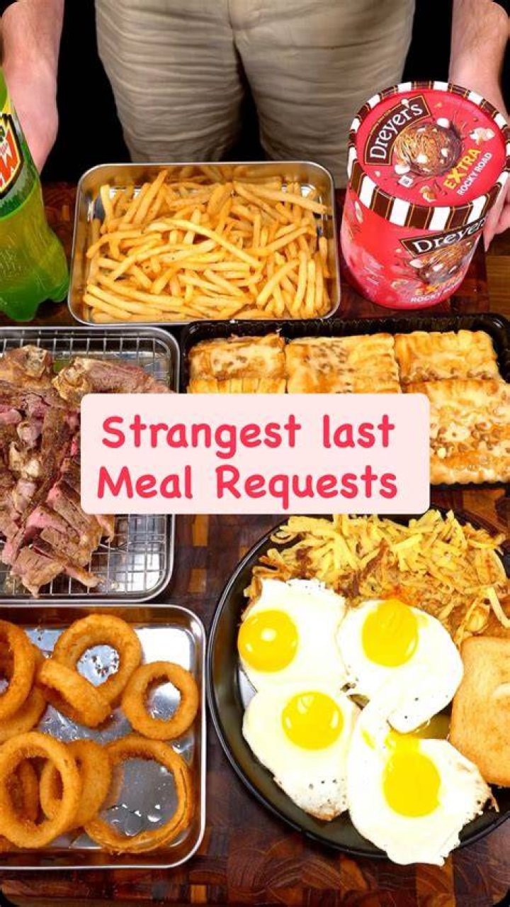 Exploring The Weirdest Last Meal Requests