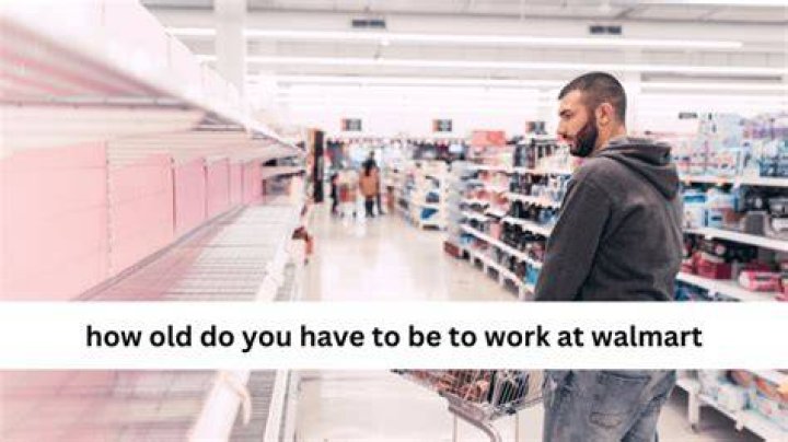 How Old Do You Have to Be to Work at Walmart? |