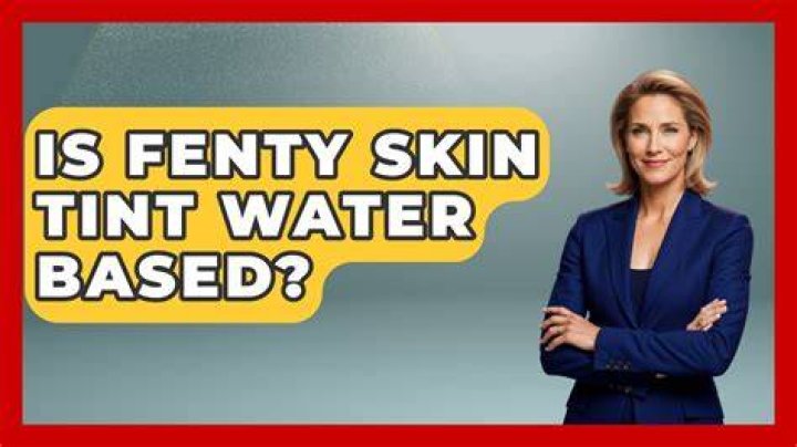 Is Fenty Skin Tint Water Based?