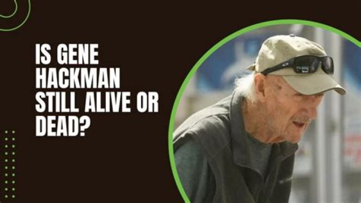 Is Gene Hackman still alive? How old is he now? Check Here