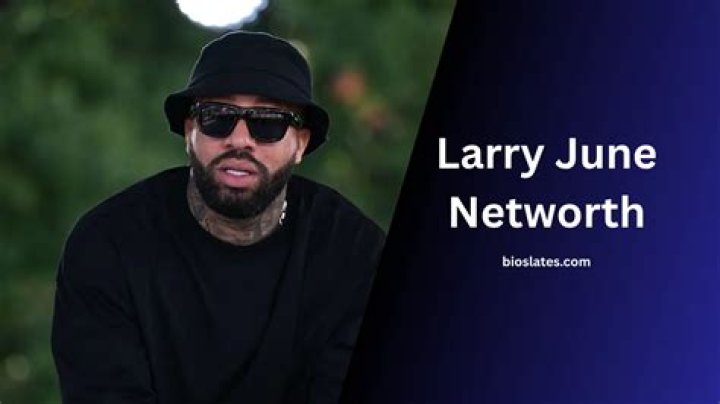 Larry June Net Worth | NovaVibe