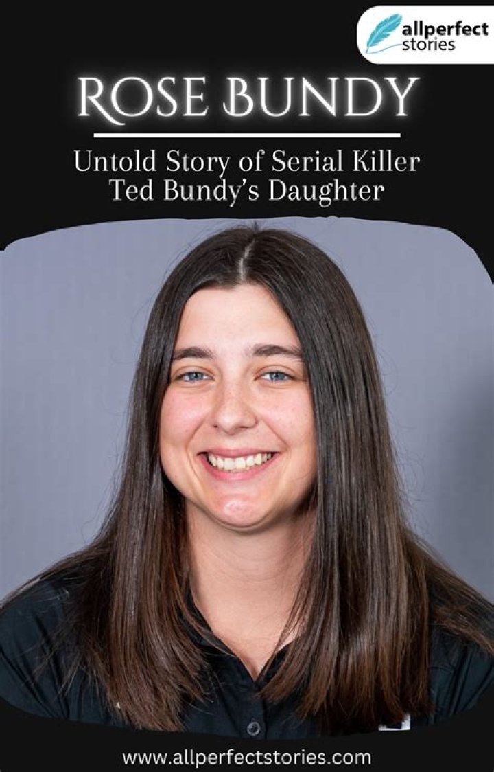 Rose Bundy Now: The Life and Journey of the Infamous Serial Killer's Daughter