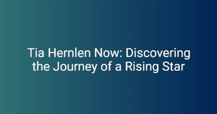 Tia Hernlen: The Inspiring Journey of a Rising Star