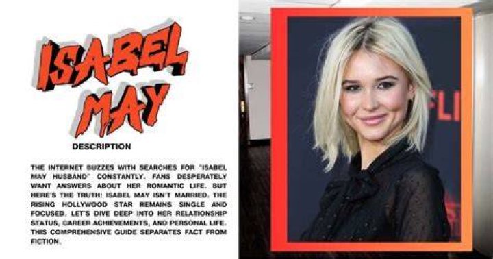 Unveiling The Truth About Isabel May's Boyfriend