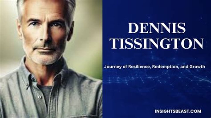 What Happened to Dennis Tissington: A Comprehensive Insight