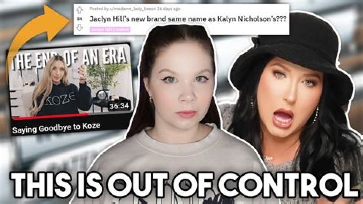 Who is Kalyn Nicholson? Jaclyn Hill amasses backlash after being accused of stealing YouTubers Ko ·